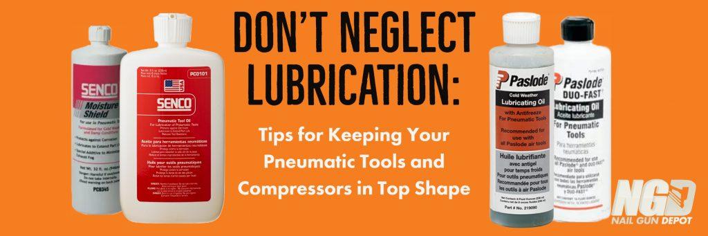 Proper Lubrication for Pneumatic Tools and Compressors
