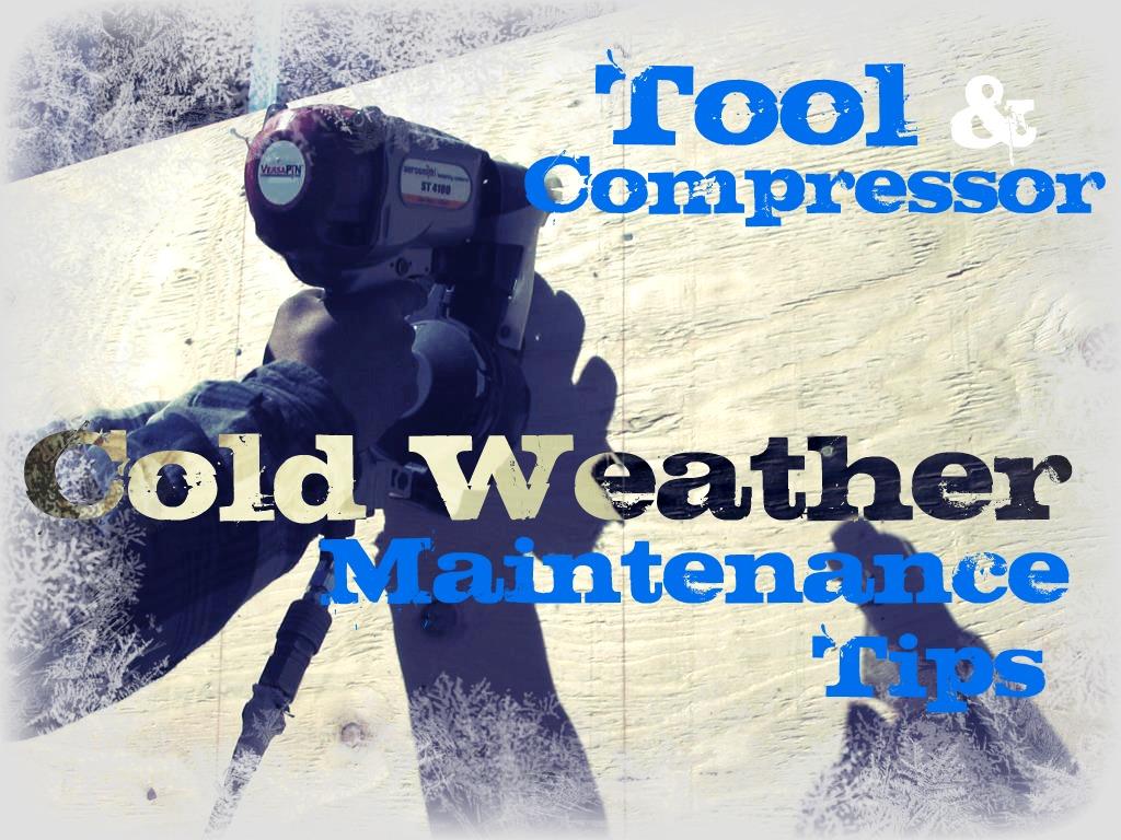 Cold Weather Tool & Compressor Maintenance