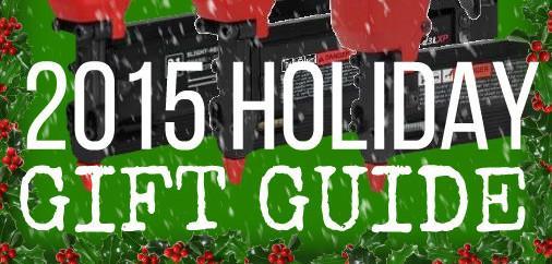 Nail Gun Depot's 2015 Holiday Gift Guide